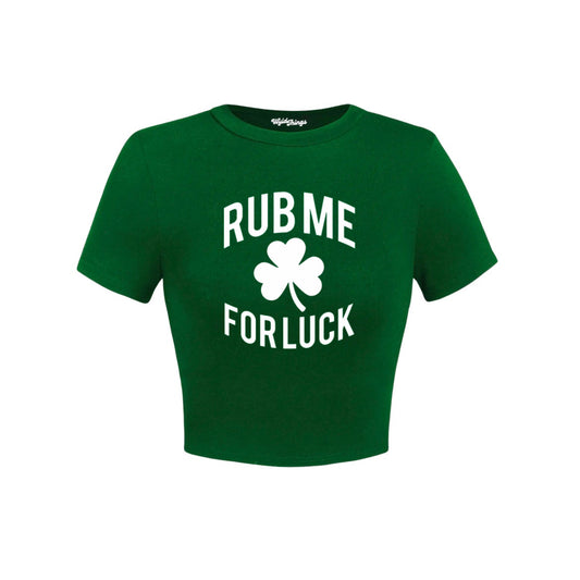 RUB ME FOR LUCK CROP TOP