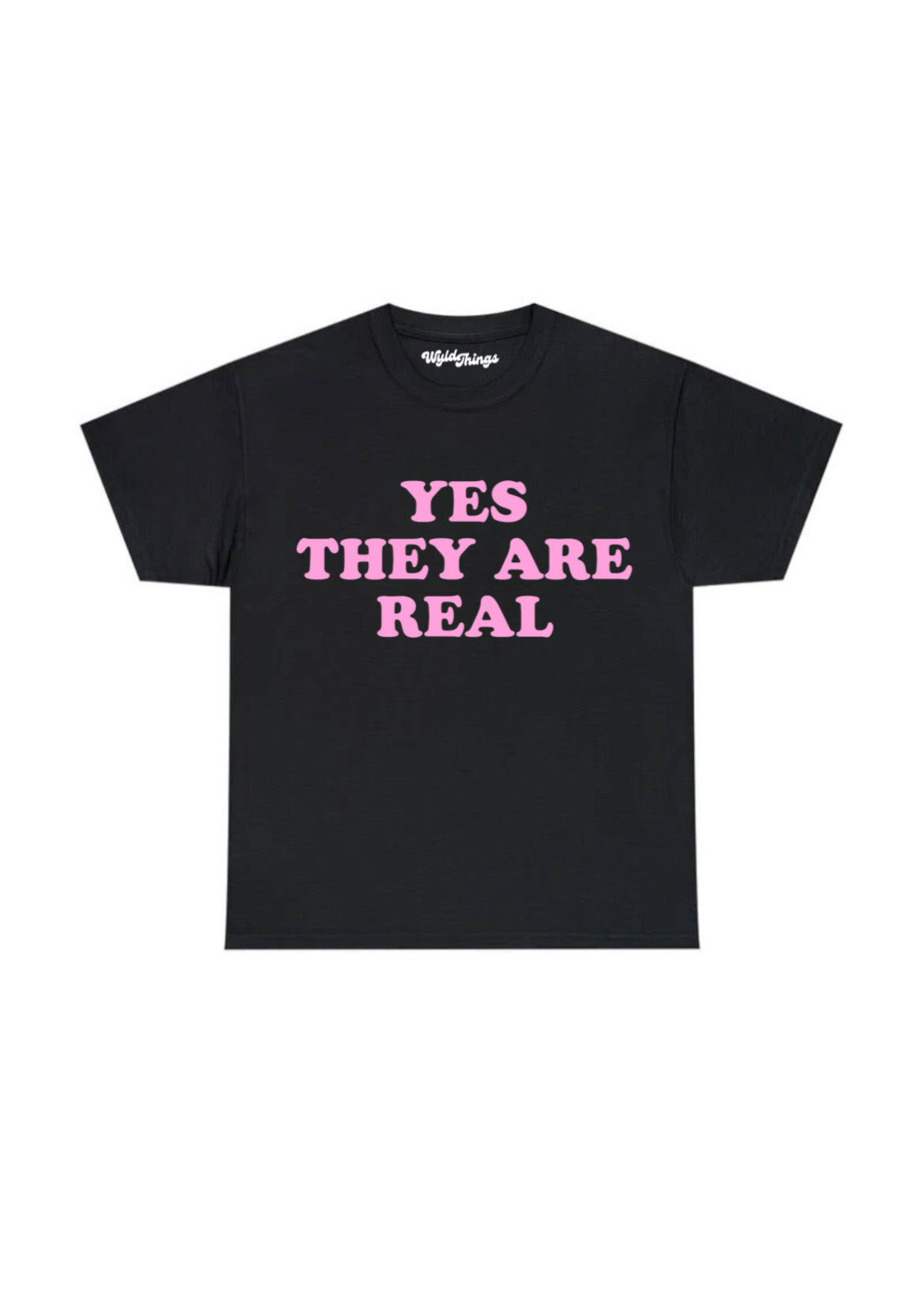 YES THEY ARE REAL T-SHIRT