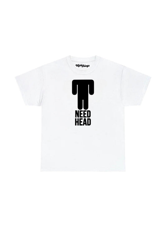 NEED HEAD T-SHIRT