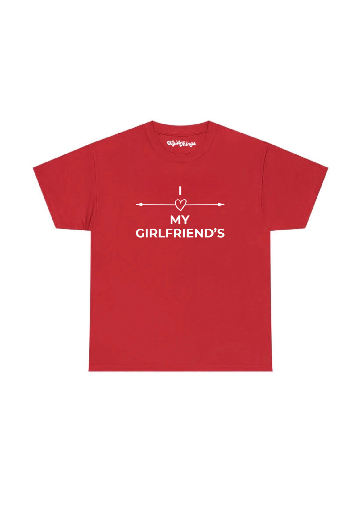 I LOVE MY GIRLFRIENDS T-SHIRT