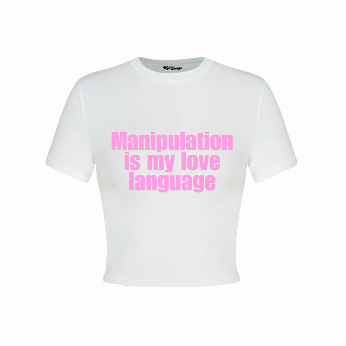 MANIPULATION IS MY LOVE LANGUAGE CROP TOP