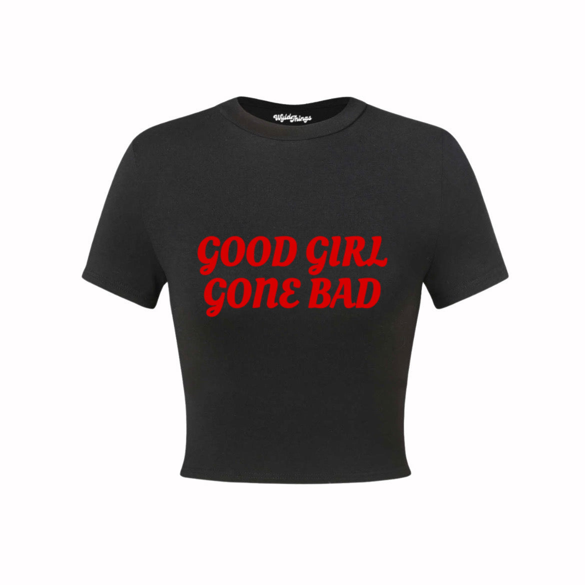 GOOD GIRL GONE BAD CROP TOP