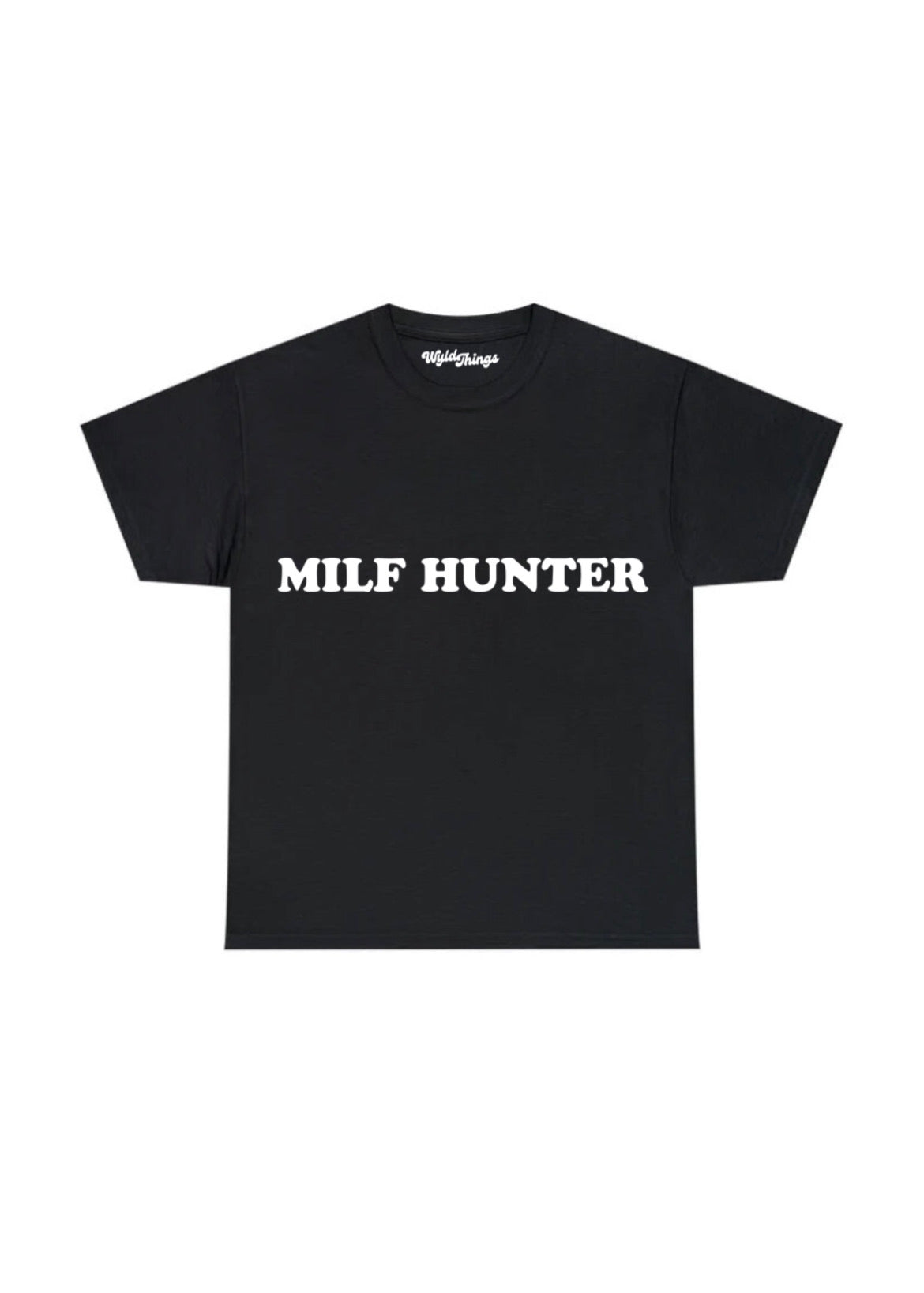 MILF HUNTER T-SHIRT