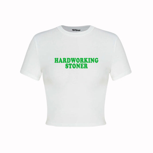 HARDWORKING STONER CROP TOP