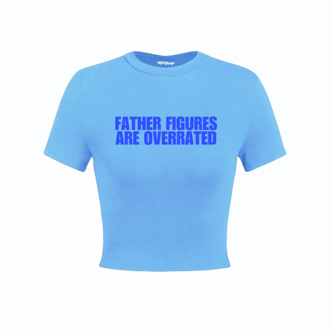 FATHER FIGURES ARE OVERRATED CROP TOP