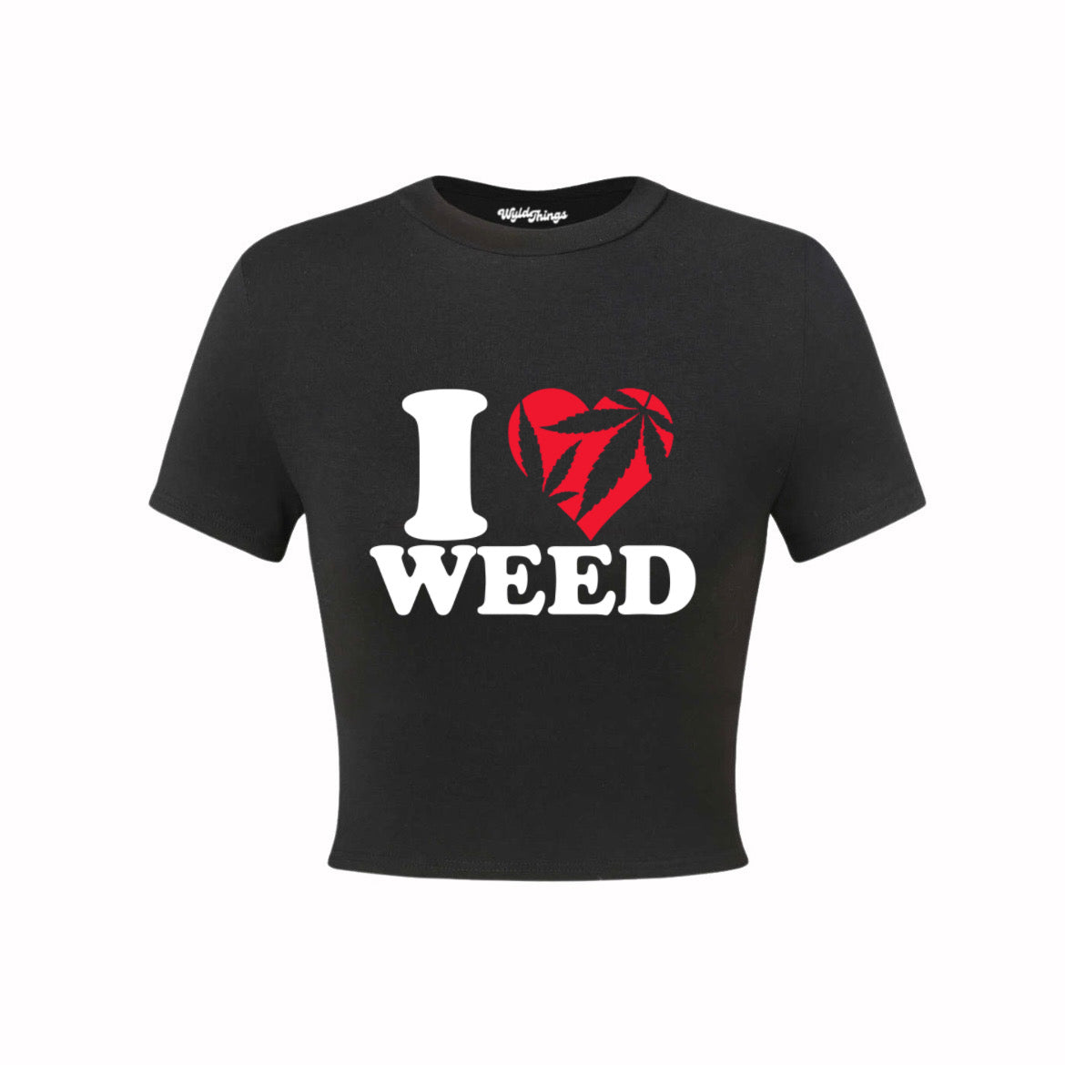 I LOVE WEED CROP TOP