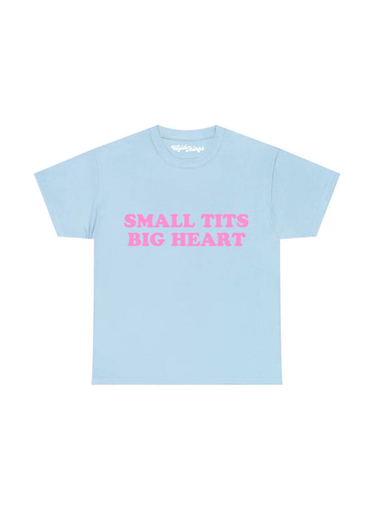 SMALL TITS BIG HEART T-SHIRT