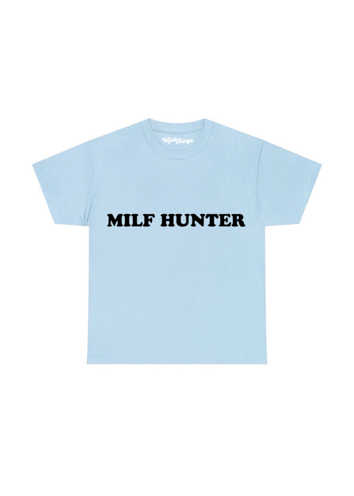 MILF HUNTER T-SHIRT