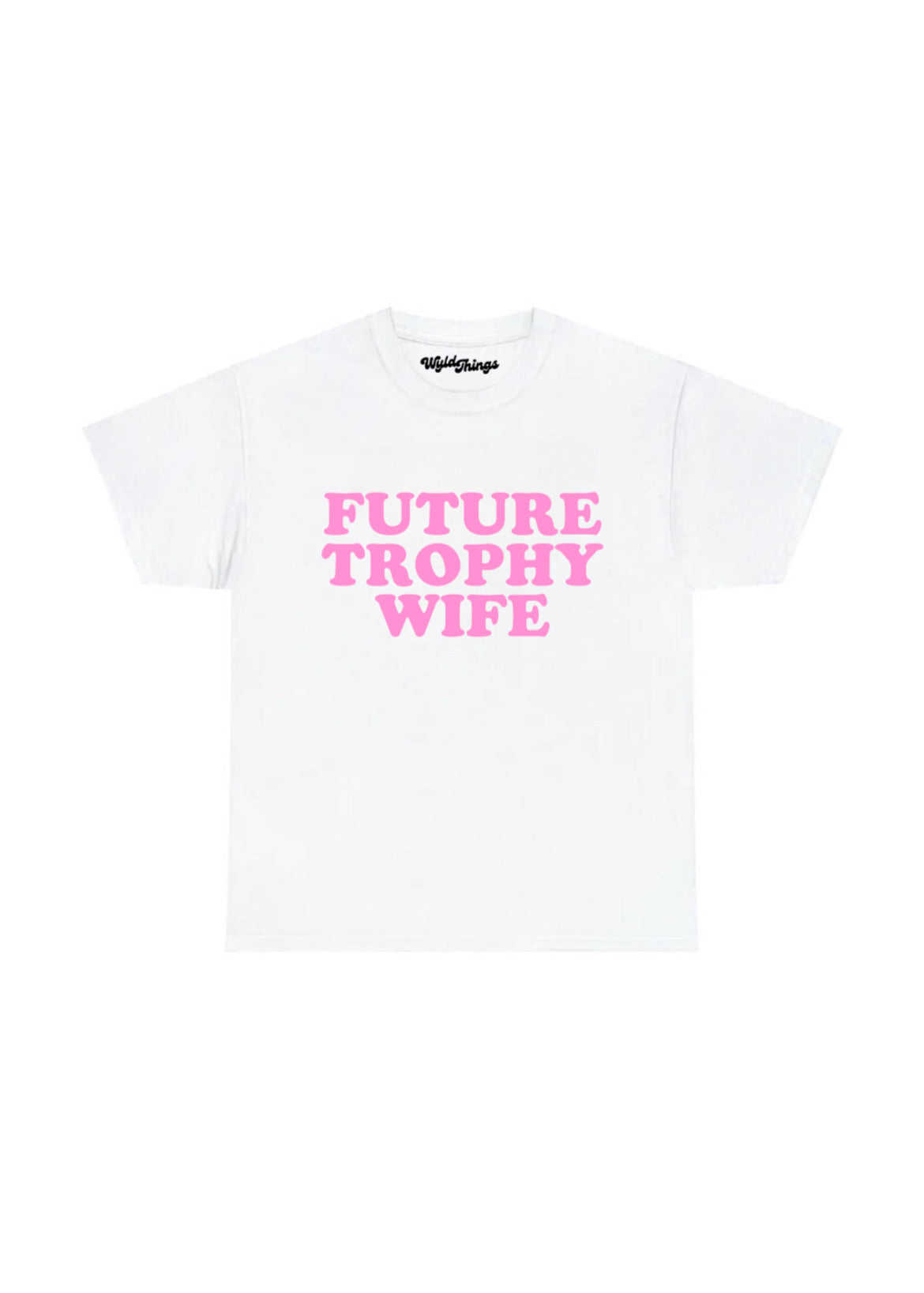 FUTURE TROPHY WIFE T-SHIRT