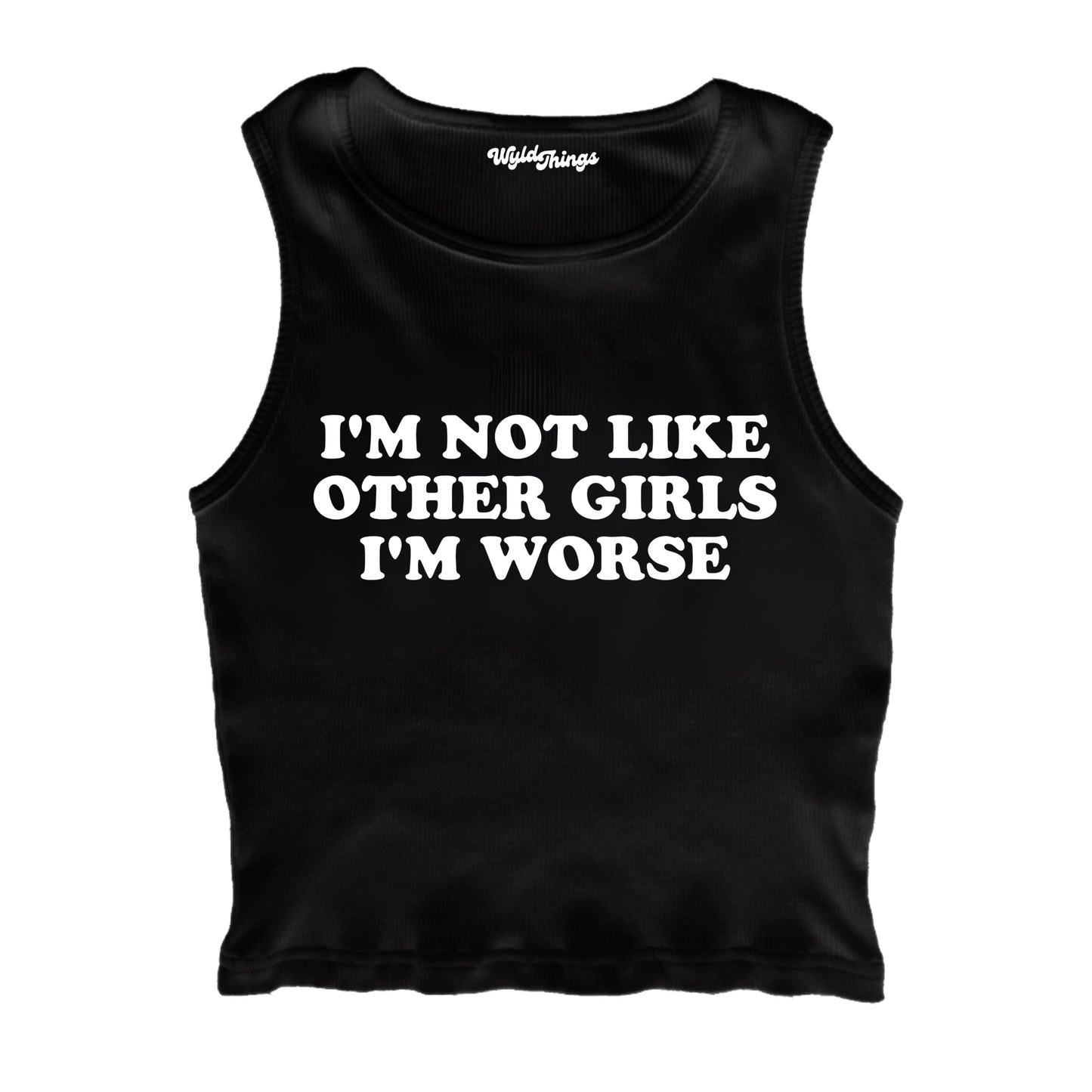 I'M NOT LIKE OTHER GIRLS I'M WORSE CROPPED TANK TOP