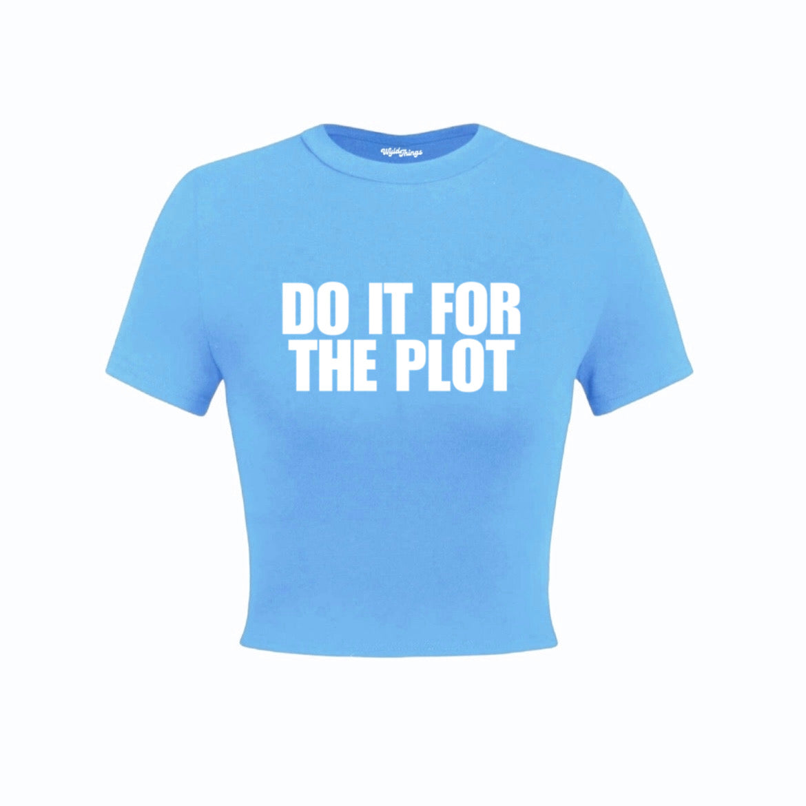 DO IT FOR THE PLOT CROP TOP