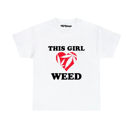 THIS GIRL LOVES WEED WMNS TEE