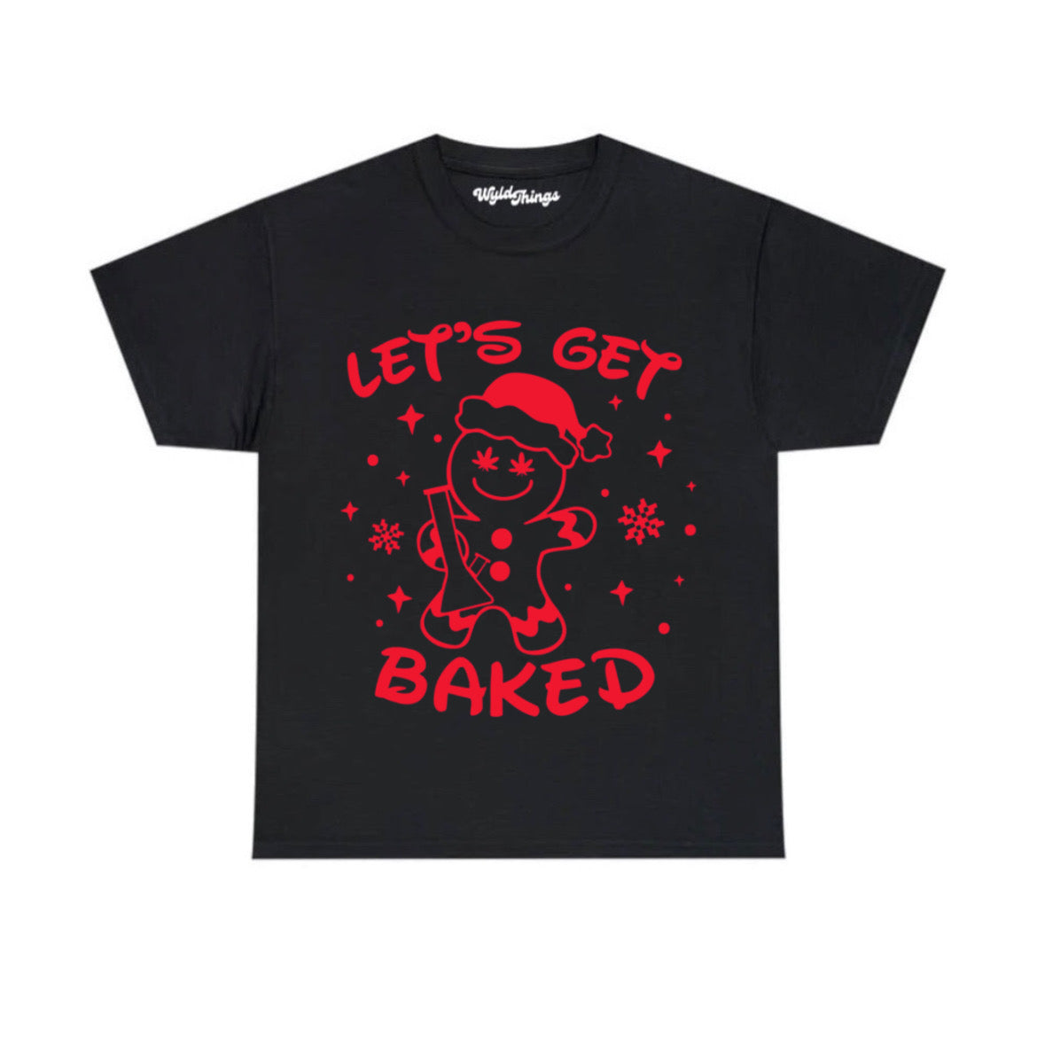 LETS GET BAKED T-SHIRT