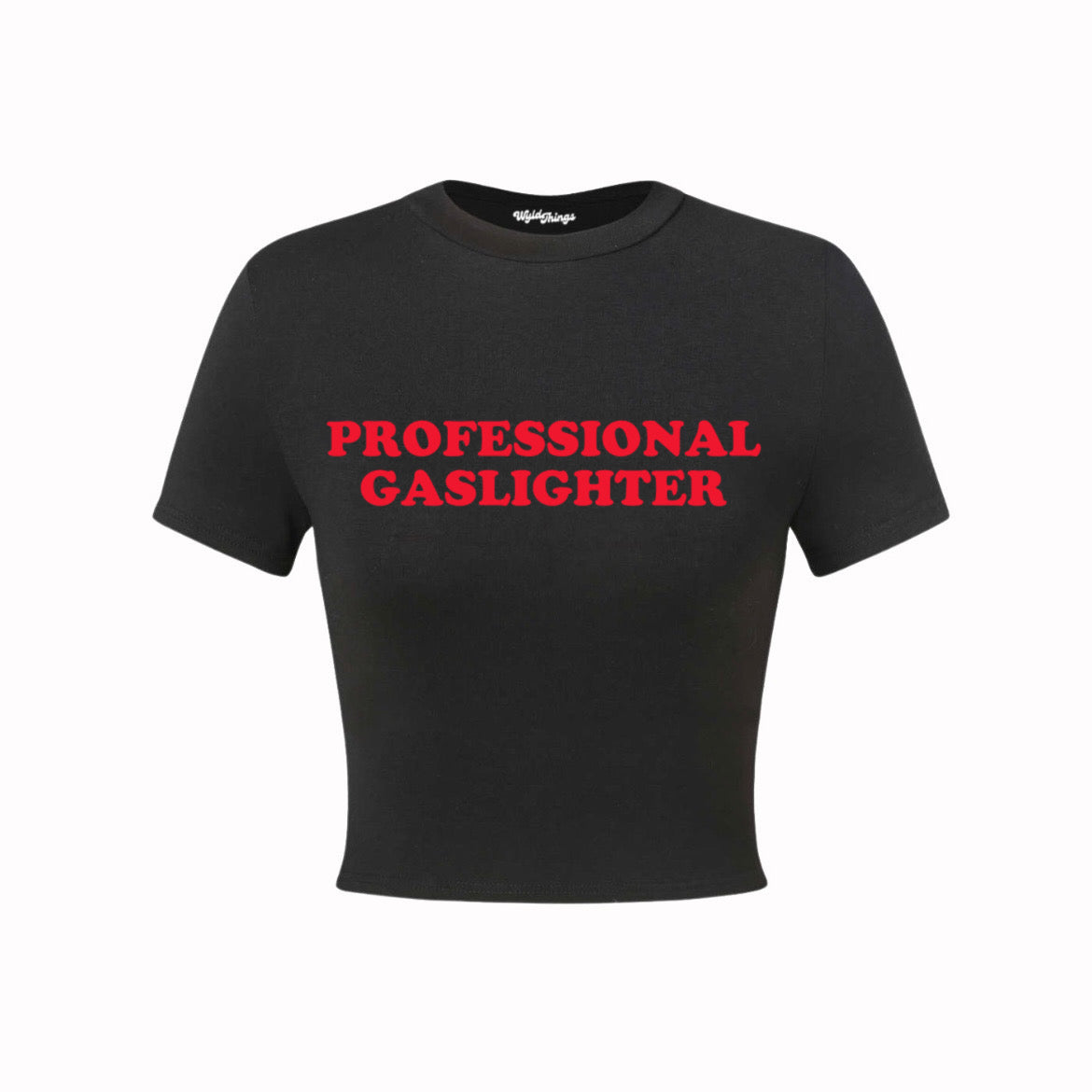 PROFESSIONAL GASLIGHTER CROP TOP