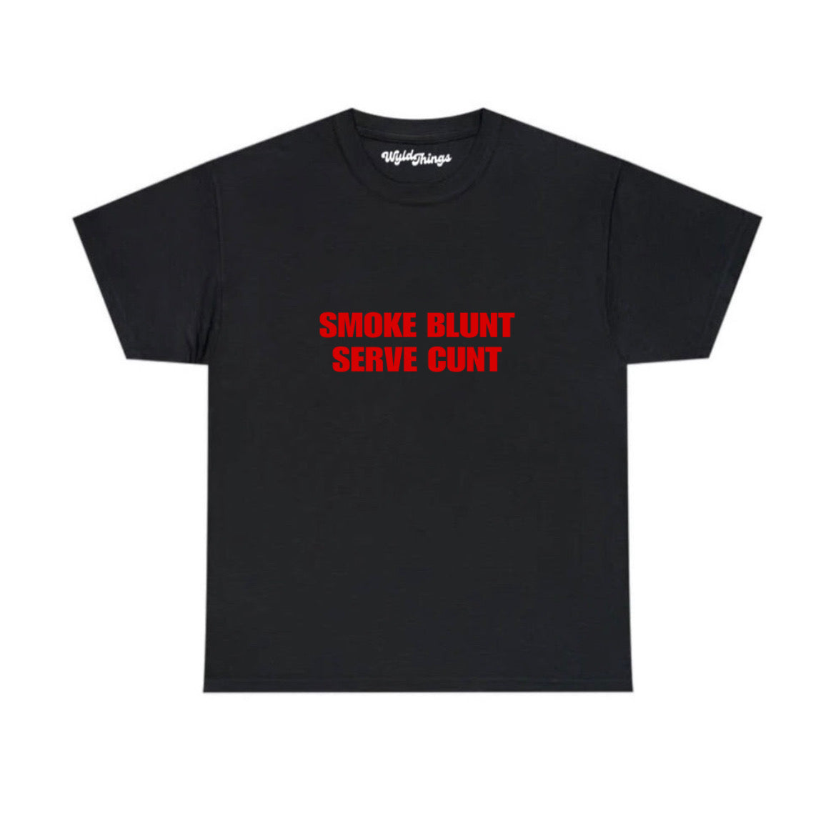 SMOKE BLUNT SERVE CUNT WMNS TEE