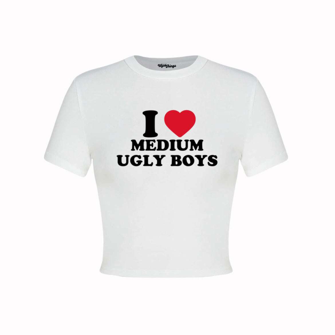 I LOVE MEDIUM UGLY BOYS CROP TOP