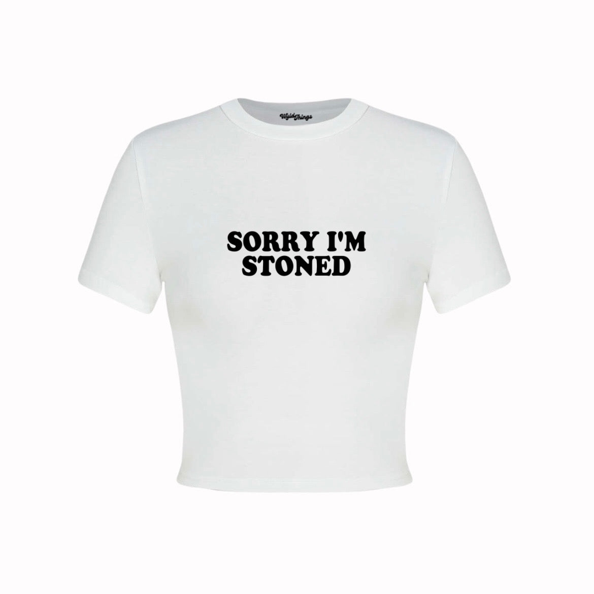 SORRY I'M STONED CROP TOP