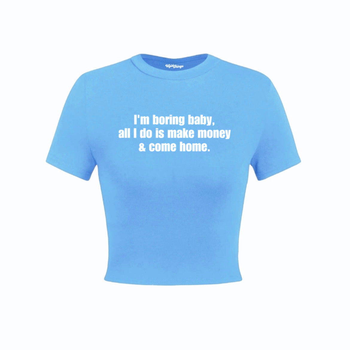 I'M BORING BABY CROP TOP