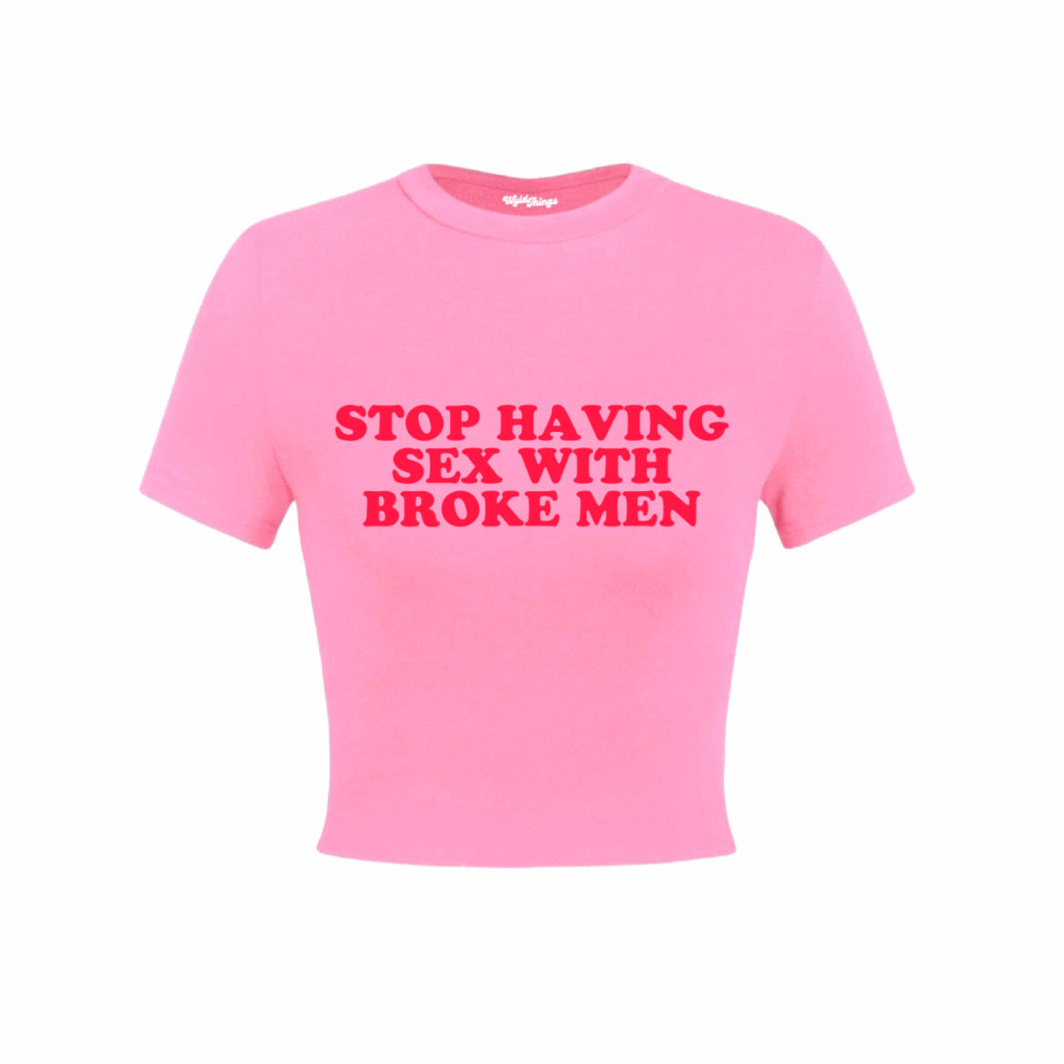 STOP HAVING SEX WITH BROKE MEN CROP TOP