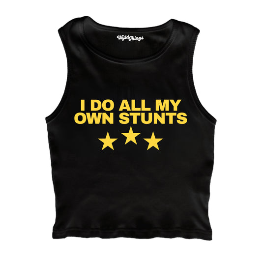 I DO ALL MY OWN STUNTS CROPPED TANK TOP