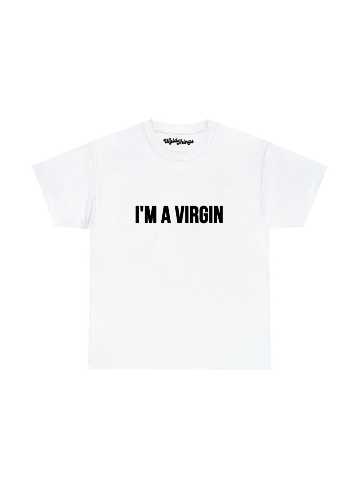 I’M A VIRGIN T-SHIRT