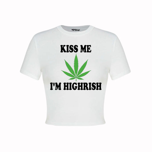 KISS ME I'M HIGHRISH CROP TOP