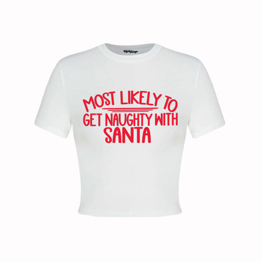 MOST LIKEY TO GET NAUGHTY WITH SANTA CROP TOP