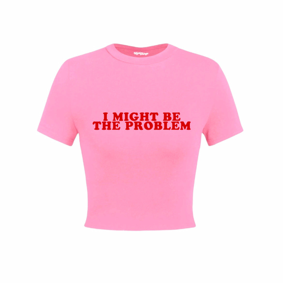 I MIGHT BE THE PROBLEM CROP TOP