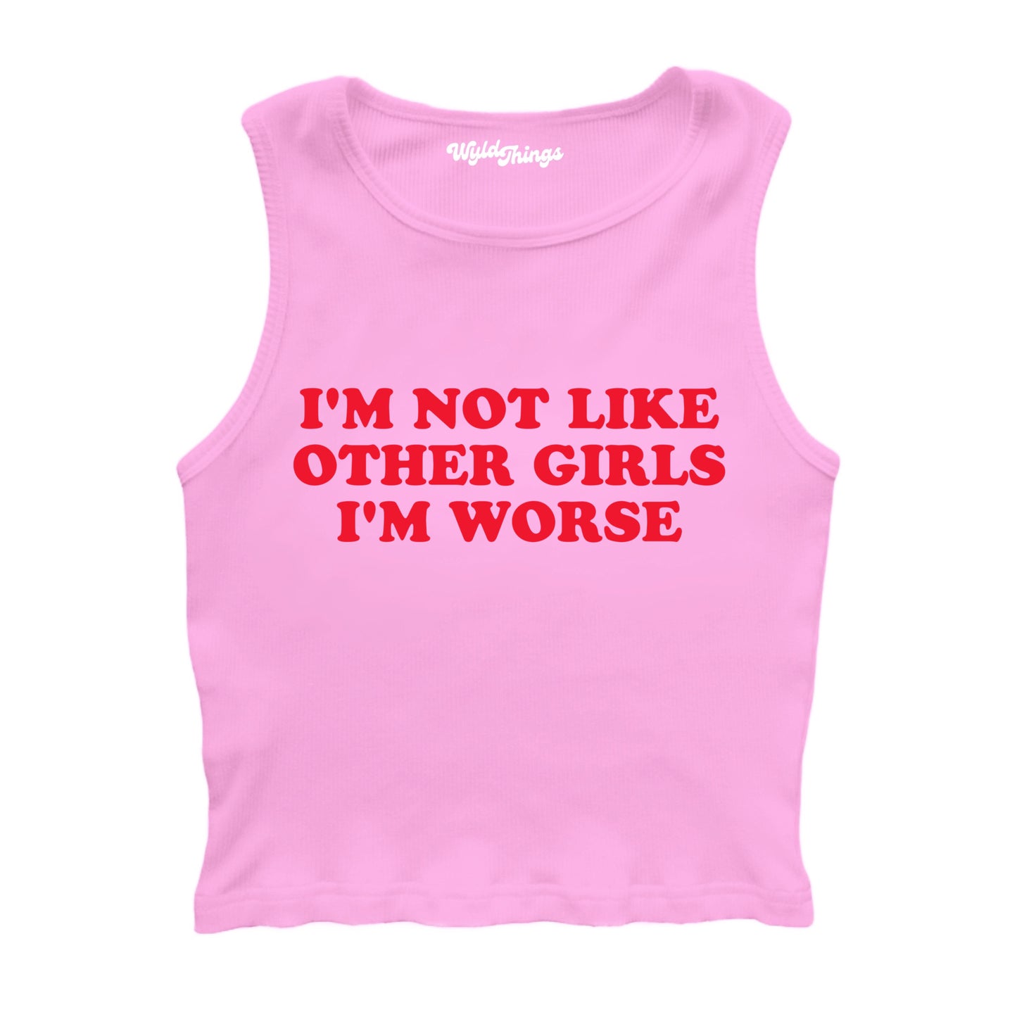 I'M NOT LIKE OTHER GIRLS I'M WORSE CROPPED TANK TOP