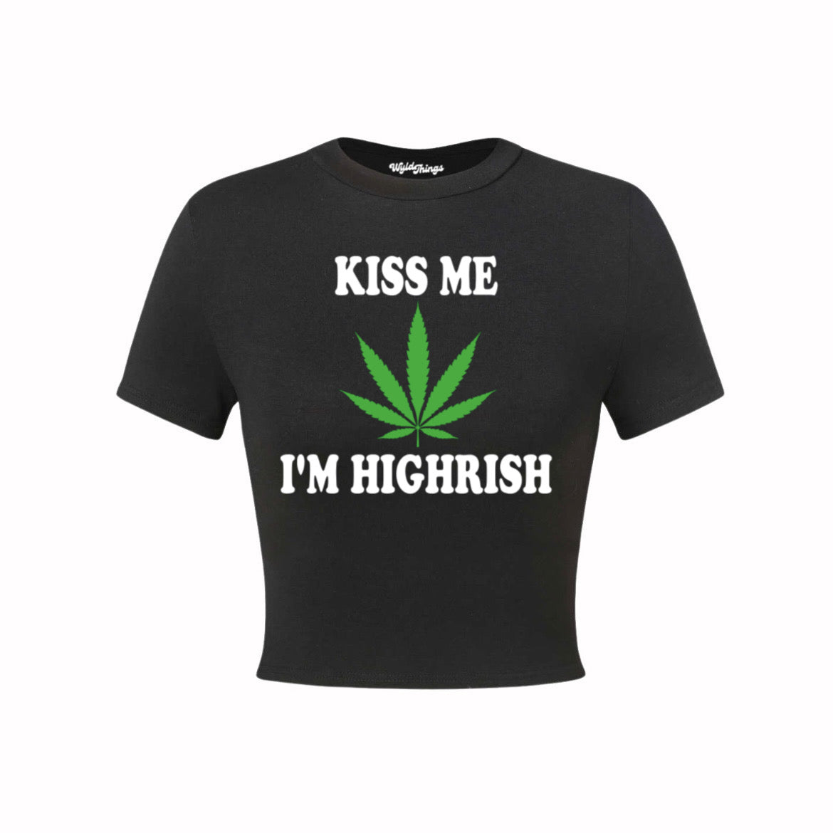 KISS ME I'M HIGHRISH CROP TOP