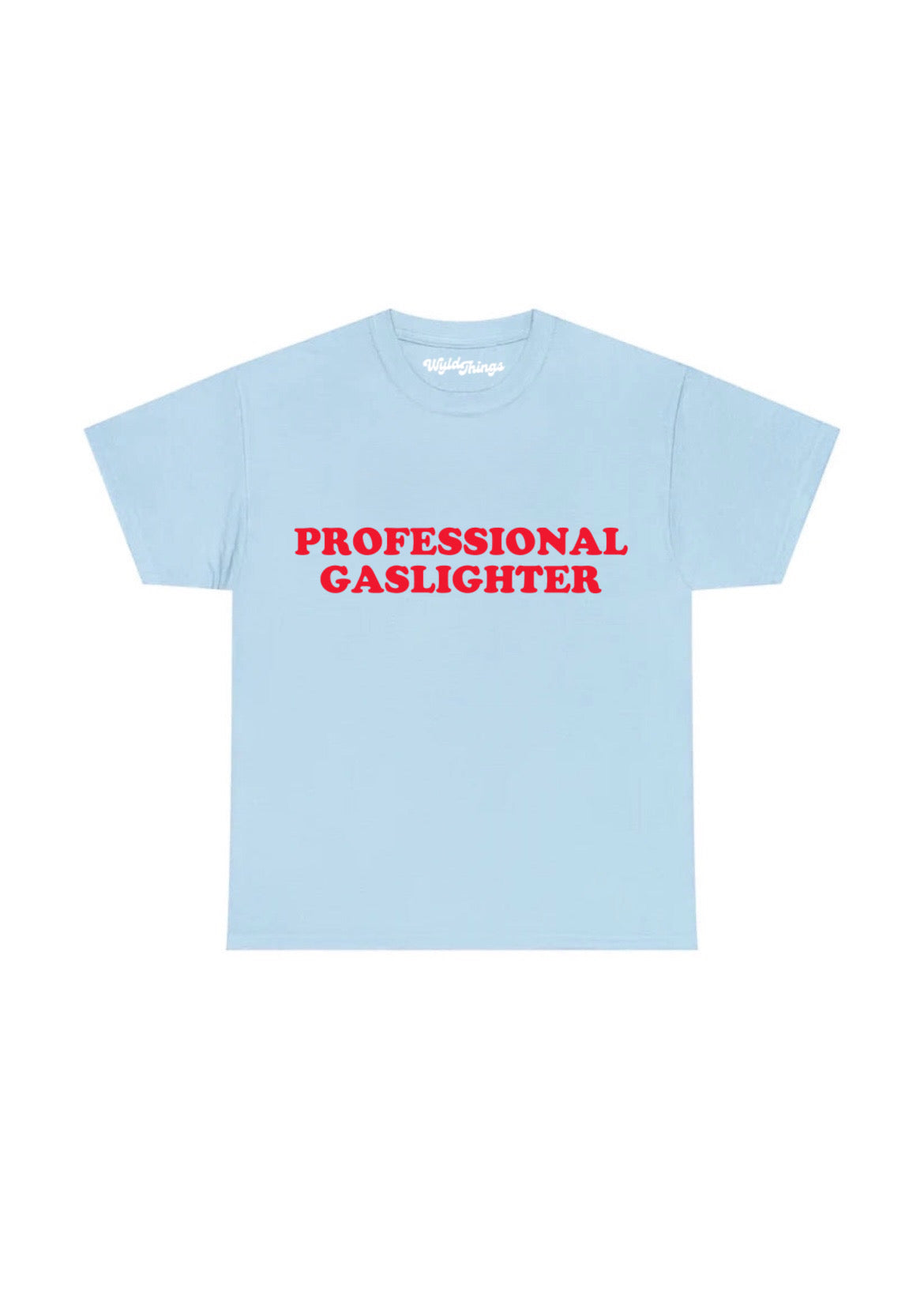 PROFESSIONAL GASLIGHTER T-SHIRT