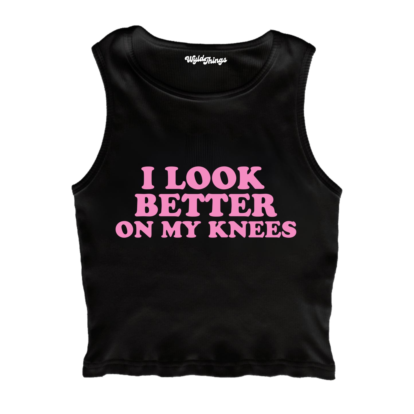 I LOOK BETTER ON MY KNEES CROPPED TANK TOP