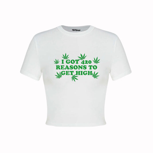 I GOT 420 REASONS TO GET HIGH CROP TOP