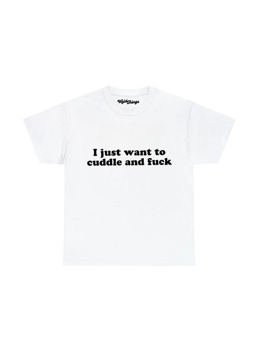 I JUST WANT TO CUDDLE T-SHIRT