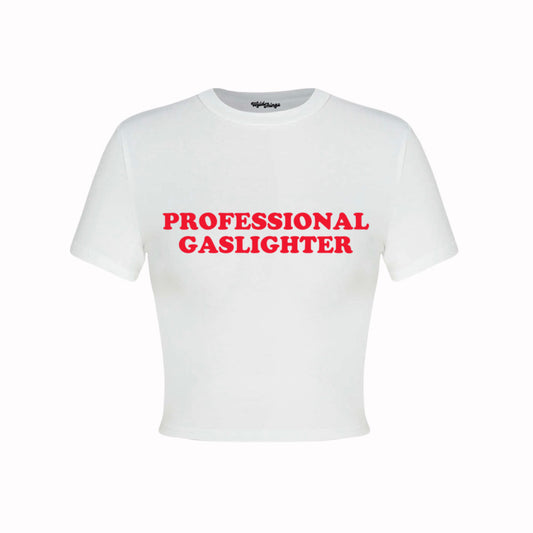 PROFESSIONAL GASLIGHTER CROP TOP