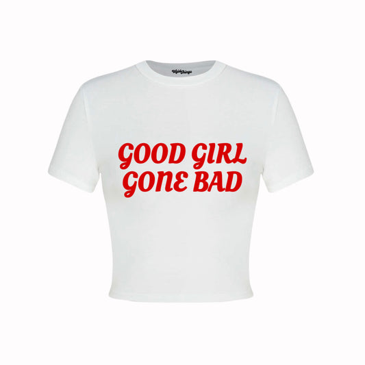 GOOD GIRL GONE BAD CROP TOP