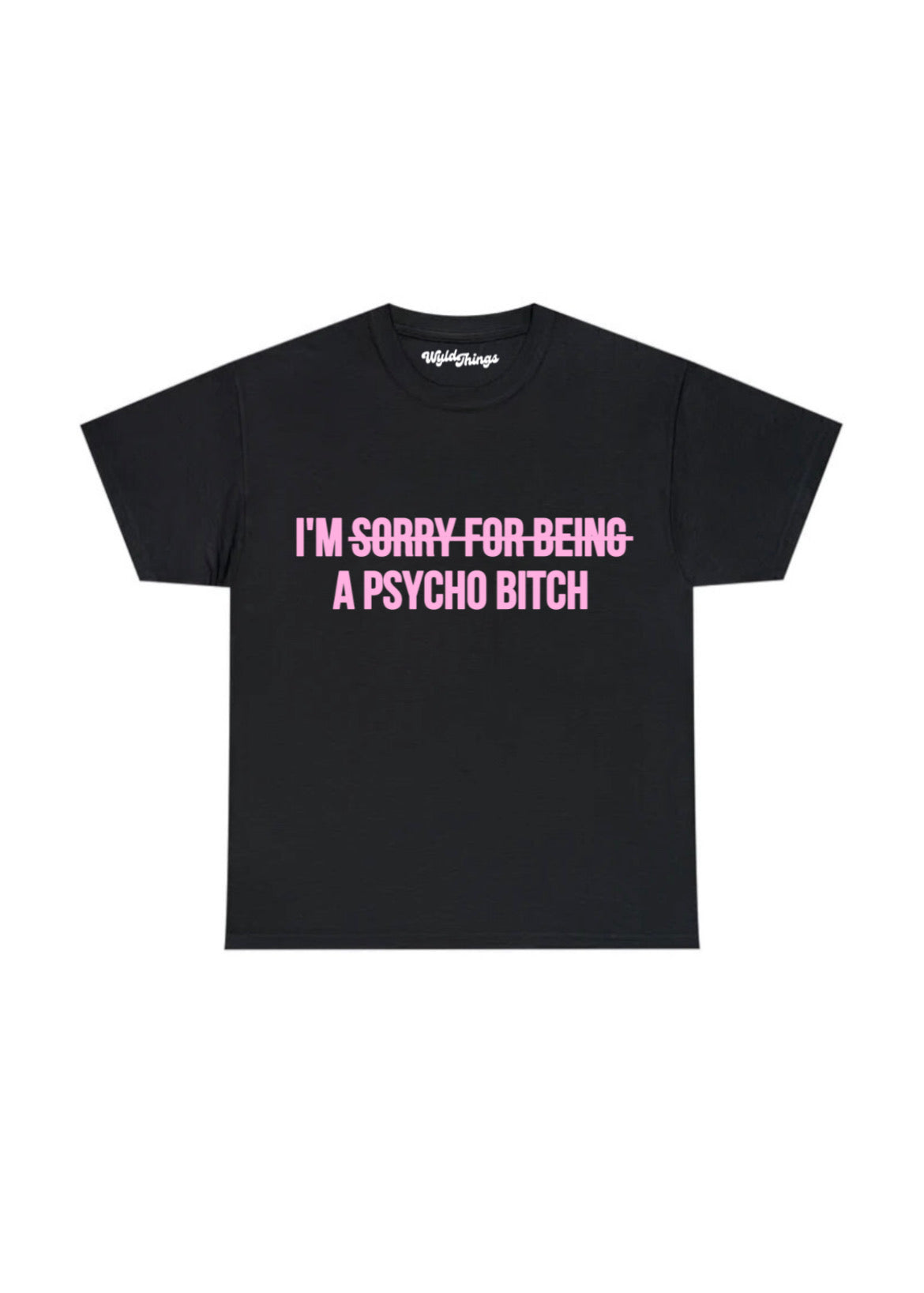 I’M A PSYCHO T-SHIRT