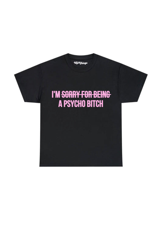 I’M A PSYCHO T-SHIRT