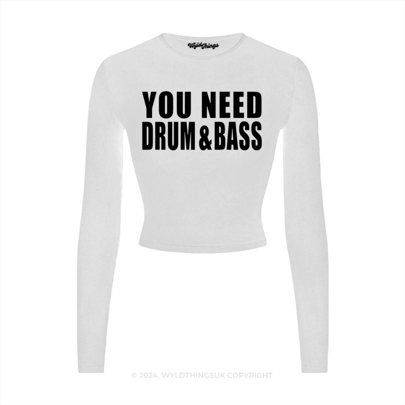 YOU NEED DRUM AND BASS LONG SLEEVE CROP TOP