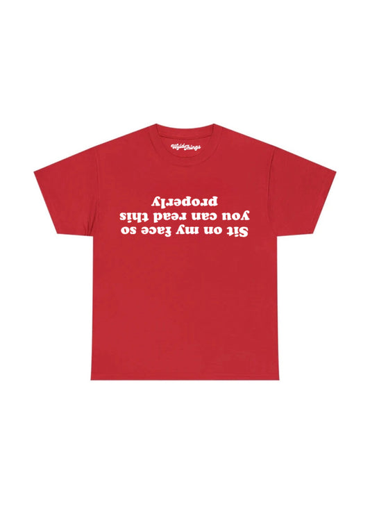 SIT ON MY FACE SO YOU CAN READ THIS T-SHIRT