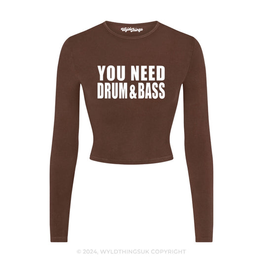 YOU NEED DRUM AND BASS LONG SLEEVE CROP TOP