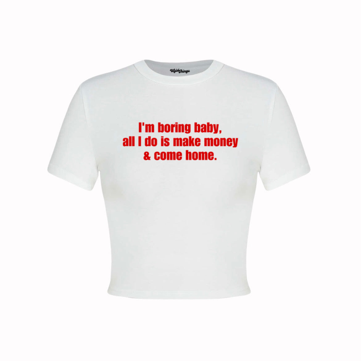 I'M BORING BABY CROP TOP