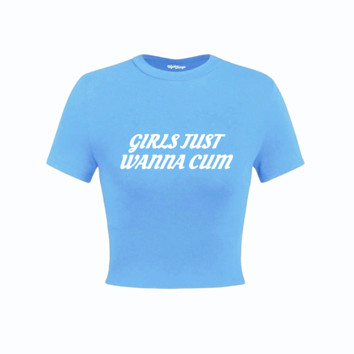 GIRLS JUST WANNA CUM CROP TOP