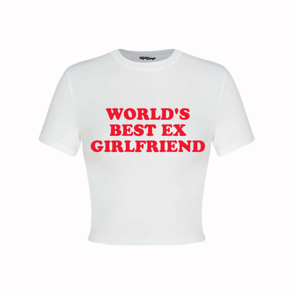 WORLD'S BEST EX GIRLFRIEND CROP TOP