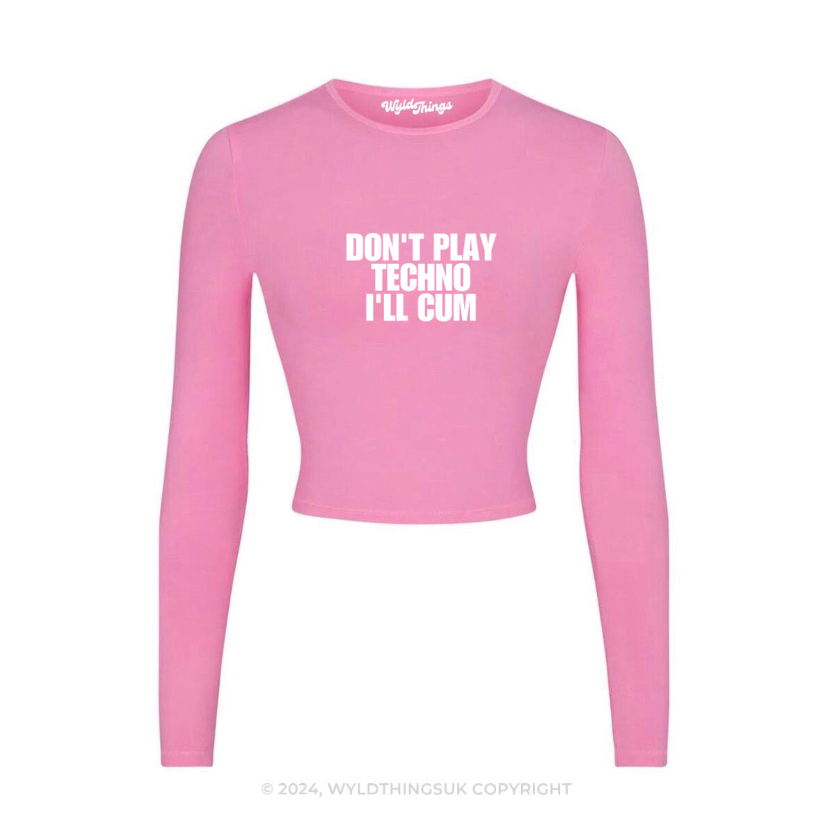 DON'T PLAY TECHNO I'LL CUM LONG SLEEVE CROP TOP