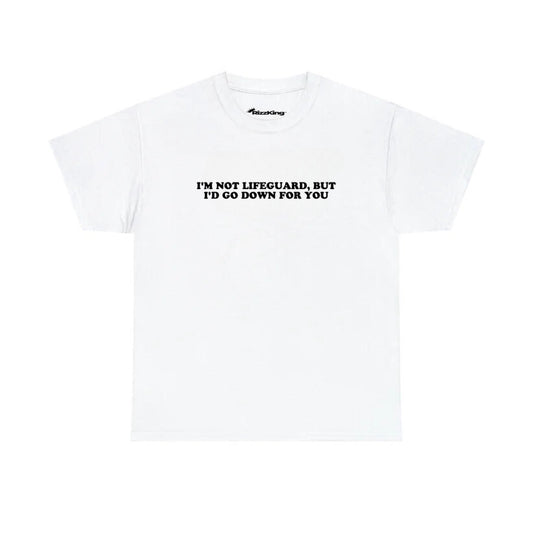 IM NOT A LIFEGUARD T-SHIRT