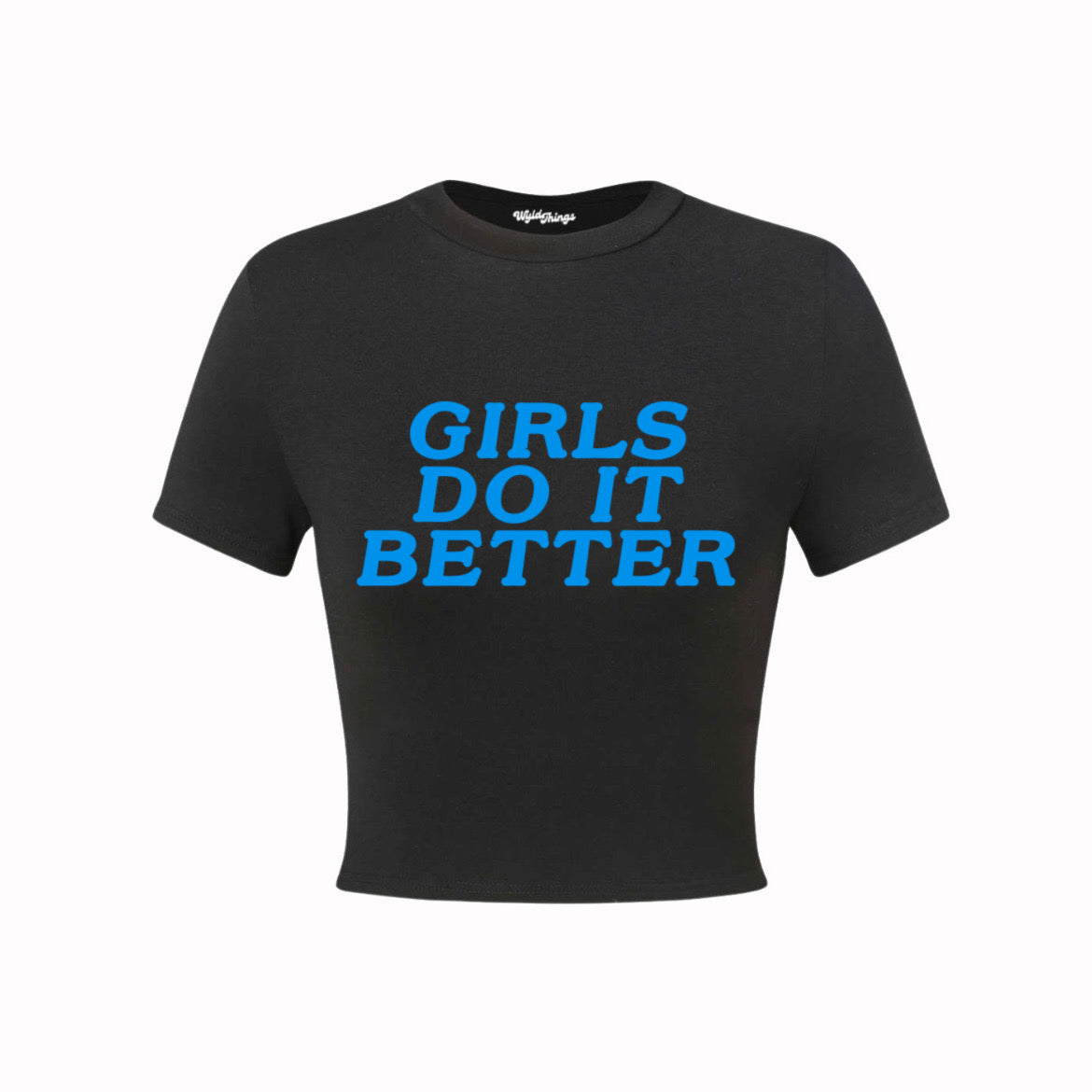 GIRLS DO IT BETTER CROP TOP