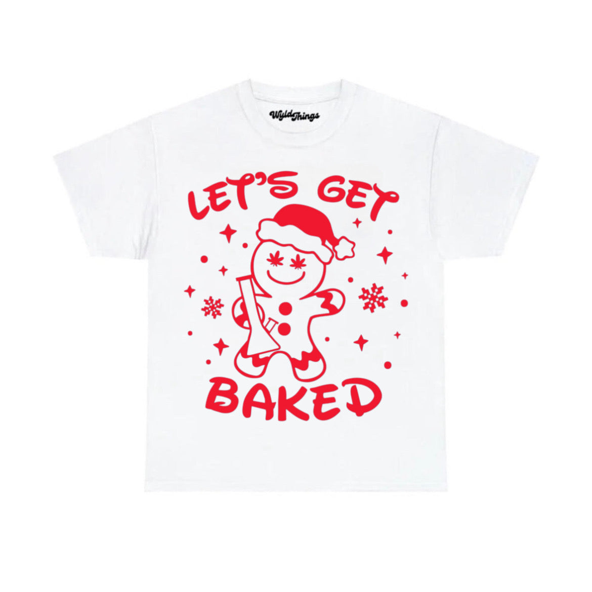 LETS GET BAKED T-SHIRT