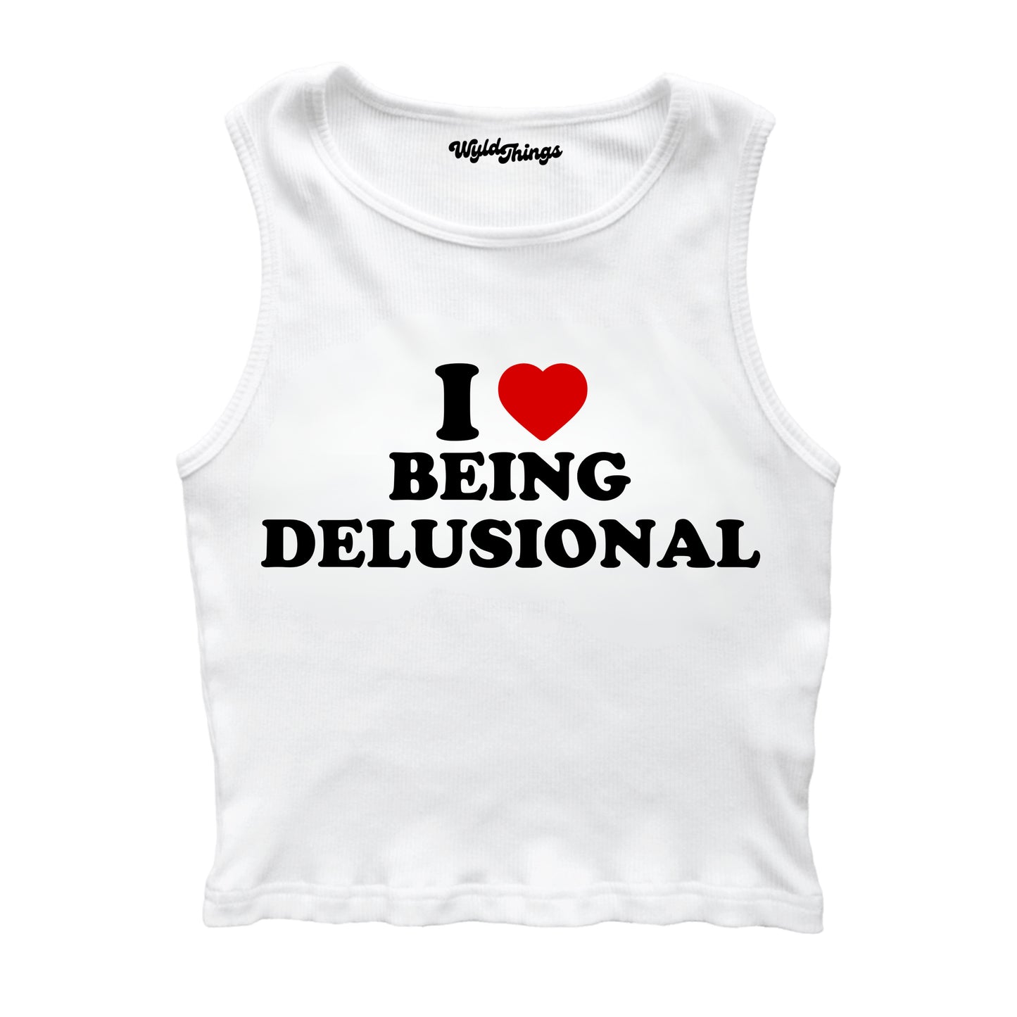 I LOVE BEING DELUSIONAL CROPPED TANK TOP