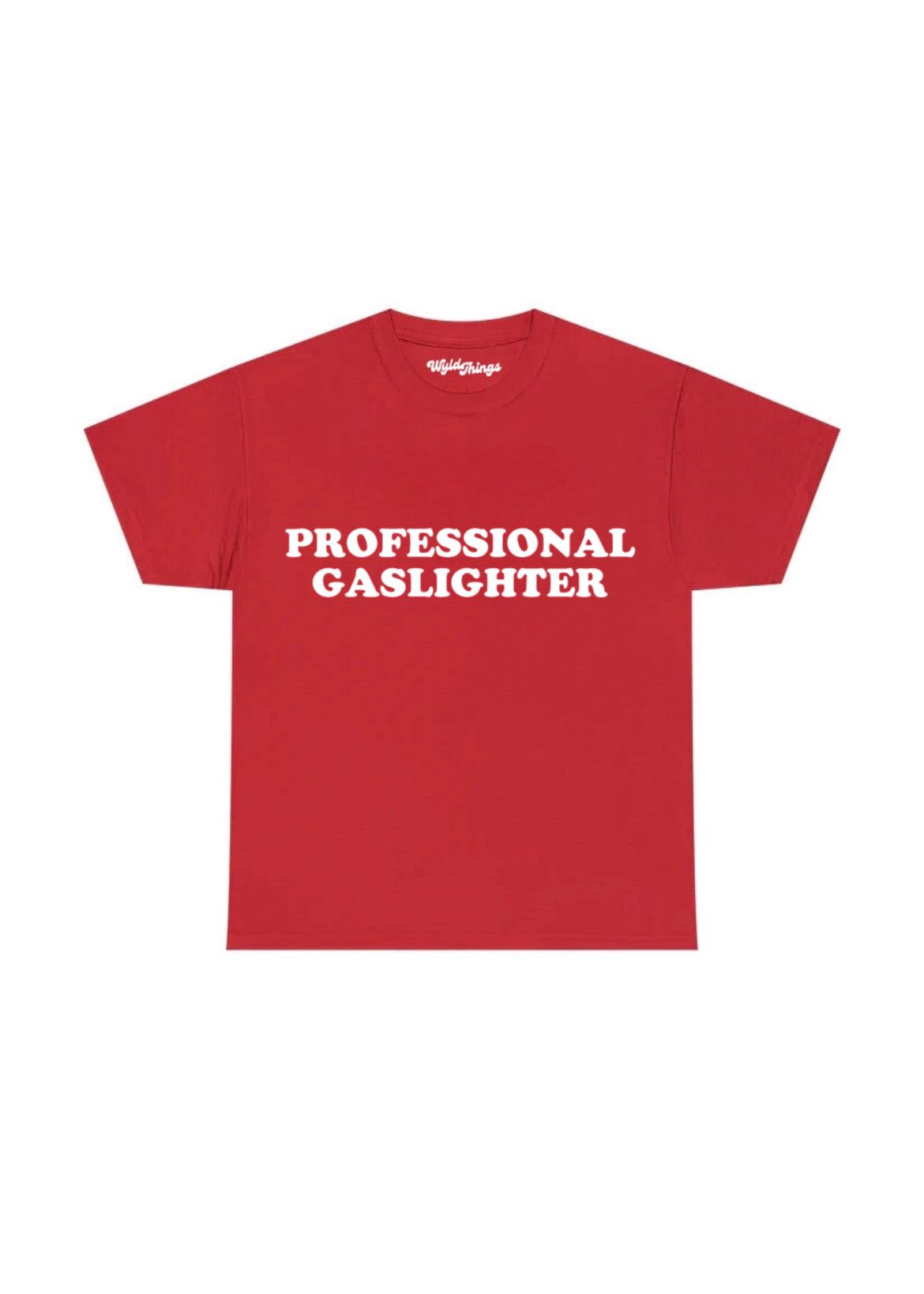 PROFESSIONAL GASLIGHTER T-SHIRT